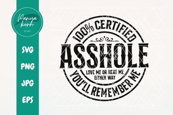 100 Certified Asshole Love Me: A Designer’s Honest Take