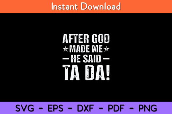 After God Made Me He Said Ta Da Funny – A Designer’s Real-World Review