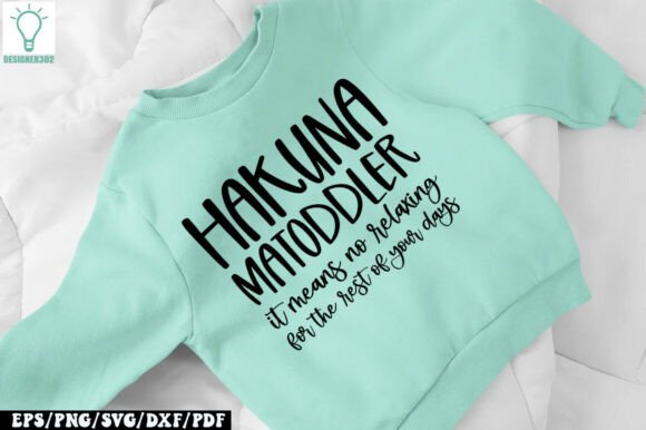 Hakuna Matoddler: A No-Relaxing Fun Embroidery Design