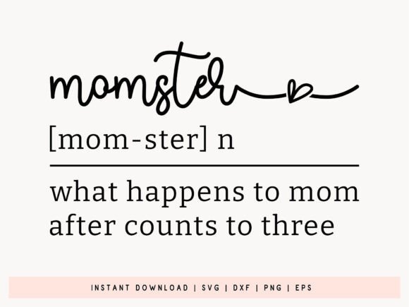 Momster Definition SVG: A Humorous Touch for Mom-Centric Crafts