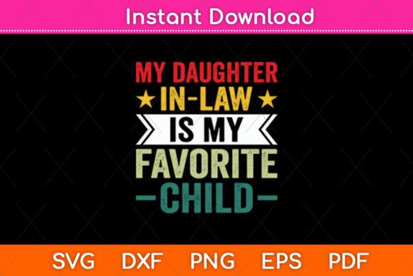 My Daughter in Law is My Favorite Child – A Retro SVG for Real Embroidery Use
