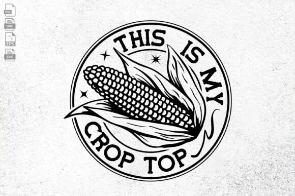This is My Crop Top Svg, Corn Svg